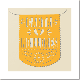 Canta y no llores yellow mexican banner papel picado fiesta handmade decorations cielito lindo san valentines gift Posters and Art